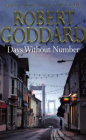 Days without number av Robert Goddard (Heftet)