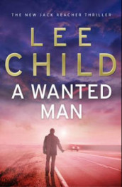 A wanted man av Lee Child (Heftet)