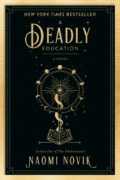 A deadly education av Naomi Novik (Heftet)