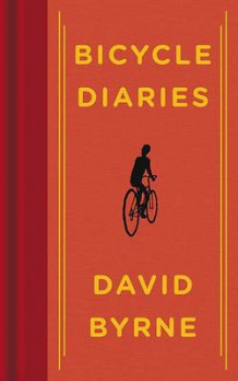 Bicycle diaries av David Byrne (Innbundet)