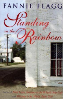 Standing in the rainbow av Fannie Flagg (Heftet)
