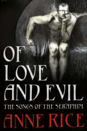 Of love and evil av Anne Rice (Heftet)