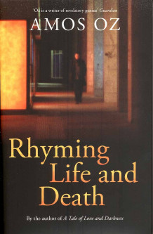 Rhyming life and death av Amos Oz (Heftet)