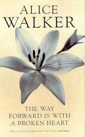 The way forward is with a broken heart av Alice Walker (Innbundet)