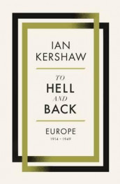 To hell and back av Ian Kershaw (Innbundet)