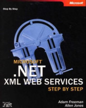 Microsoft .NET XML web services av Adam Freeman og Allen Jones (Heftet)