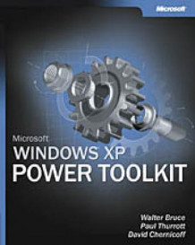 Microsoft Windows XP power toolkit av Walter Bruce, Paul B. Thurrott og David Chernicoff (Heftet)