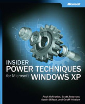 Insider Power Techniques for Microsoft Windows XP av Scott Andersen, Paul McFedries, Austin Wilson og Geoff Winslow (Heftet)