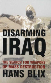 Disarming Iraq av Hans Blix (Heftet)