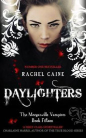 Daylighters av Rachel Caine (Heftet)