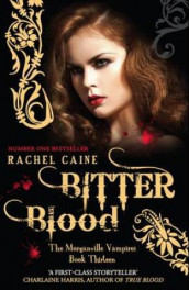 Bitter blood av Rachel Caine (Heftet)