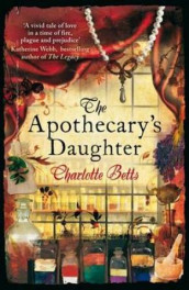 The apothecary's daughter av Charlotte Betts (Heftet)