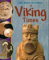 Men, women and children in viking times av Colin Hynson (Heftet)