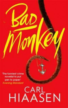 Bad monkey av Carl Hiaasen (Heftet)