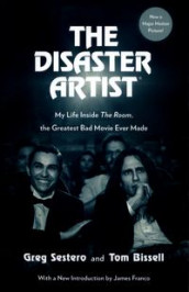 The disaster artist av Tom Bissell og Greg Sestero (Heftet)
