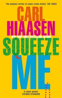 Squeeze me av Carl Hiaasen (Heftet)