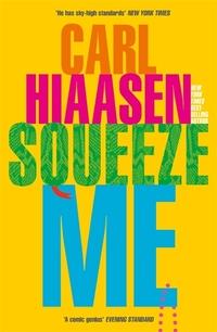 Squeeze me av Carl Hiaasen (Heftet)
