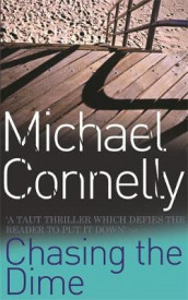 Chasing the dime av Michael Connelly (Heftet)