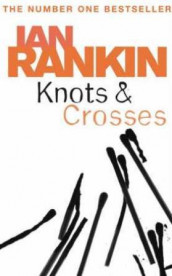 Knots and crosses av Ian Rankin (Heftet)