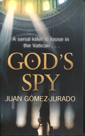 God's spy av Juan Gomez Jurado (Heftet)