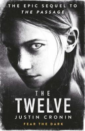 The twelve av Justin Cronin (Heftet)