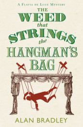 The weed that strings the hangman's bag av Alan Bradley (Innbundet)
