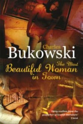 The most beautiful woman in town av Charles Bukowski (Heftet)