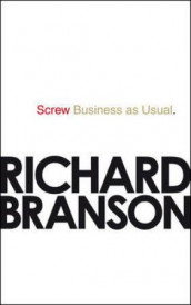 Screw business as usual av Richard Branson (Heftet)