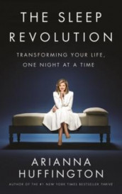 The sleep revolution av Arianna Huffington (Heftet)