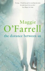 The distance between us av Maggie O'Farrell (Heftet)