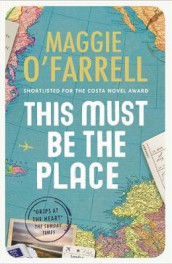 This must be the place av Maggie O'Farrell (Heftet)