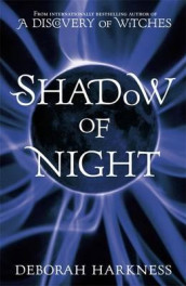 Shadow of night av Deborah Harkness (Heftet)
