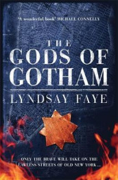 The gods of Gotham av Lyndsay Faye (Heftet)