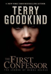 The first confessor av Terry Goodkind (Heftet)