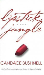 Lipstick jungle av Candace Bushnell (Heftet)