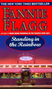 Standing in the rainbow av Fannie Flagg (Heftet)