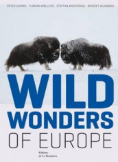 Wild wonders of Europe av Florian Mollers og Staffan Widstrand (Innbundet)