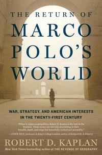 The return of Marco Polo's world av Robert D. Kaplan (Innbundet)