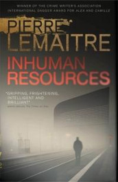 Inhuman resources av Pierre Lemaitre (Heftet)