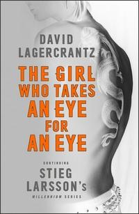 The girl who takes an eye for an eye av David Lagercrantz (Heftet)