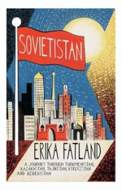 Sovietistan av Erika Fatland (Heftet)
