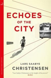 Echoes of the city av Lars Saabye Christensen (Heftet)