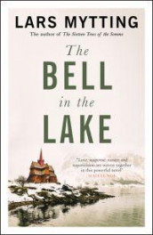 The bell in the lake av Lars Mytting (Heftet)