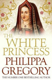 The white princess av Philippa Gregory (Heftet)