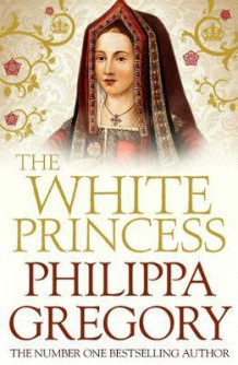 The white princess av Philippa Gregory (Heftet)