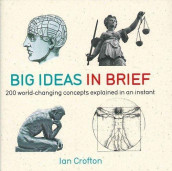 Big ideas in brief av Ian Crofton (Innbundet)