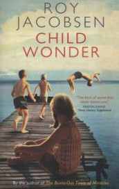 Child wonder av Roy Jacobsen (Heftet)