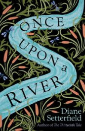 Once upon a river av Diane Setterfield (Heftet)