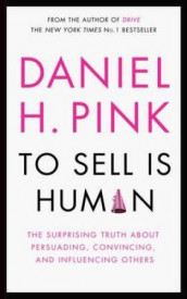 To sell is human av Daniel H. Pink (Heftet)