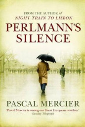 Perlmann's silence av Pascal Mercier (Heftet)